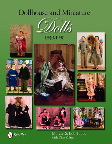 Dollhouse and Miniature Dolls 1840-1990