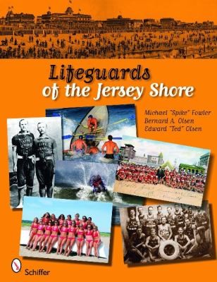 Lifeguards of the Jersey Shore: A Story of Ocean Rescue in New Jersey