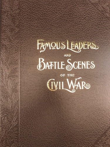 Frank Leslie's Illustrated Famous Leaders and Battle Scenes of the Civil War