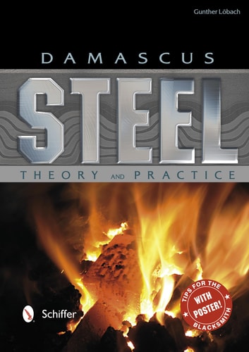 Damascus Steel Theory and Practice