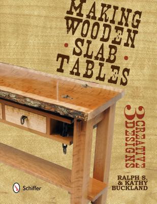 Making Wooden Slab Tables : Three Creative Designs