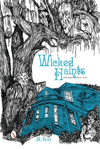 Wicked Haints A Savannah Ghost Story