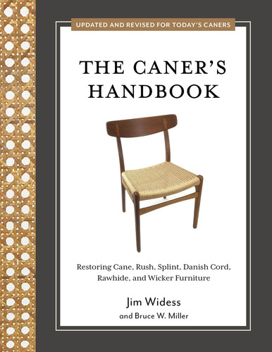 The Caner's Handbook Restoring Cane, Rush, Splint, Danish Cord, Rawhide, and Wicker Furniture