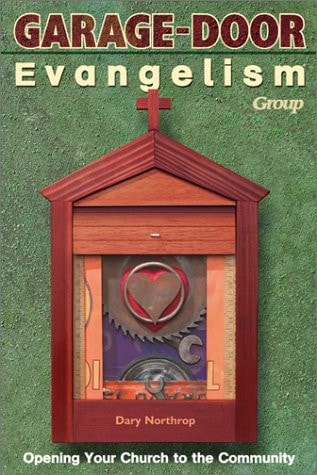 Garage-Door Evangelism Opening Your Church to the Community