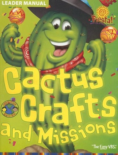 VBS-Fiesta-Cactus Crafts and Missions Leader Manual