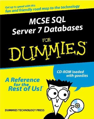 MCSE SQL Server 7 Database Design For Dummies
