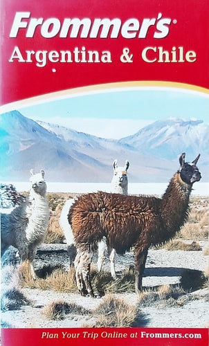 Frommer's Argentina and Chile