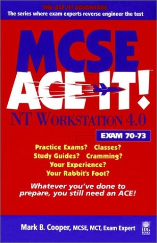 MCSE NT Workstation 4.0 Ace It! Exam 70 - 73