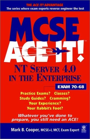 MCSE NT Server 4.0 in the Entreprise Ace It! Exam 70 - 68