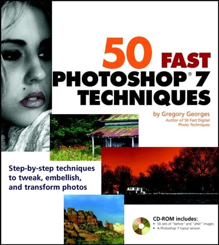 50 Fast Photoshop 7 Techniques, includes CD-ROM
