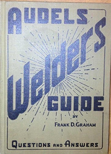 Audel Complete Welder's Guide