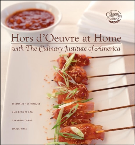 Hors D'Oeuvre at Home with The Culinary Institute of America