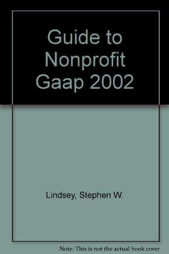 Guide to Nonprofit GAAP 2002
