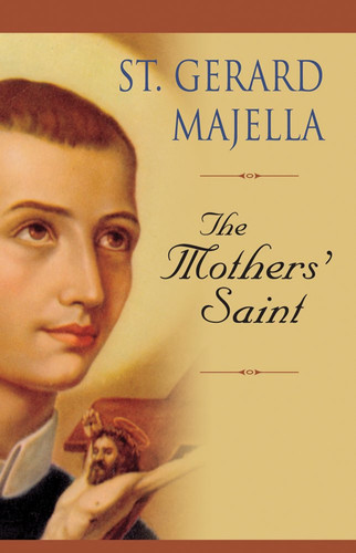 St. Gerard Majella The Mothers' Saint