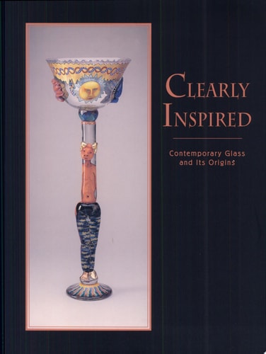 Clearly Inspired Contemporary Glass and Its Origins