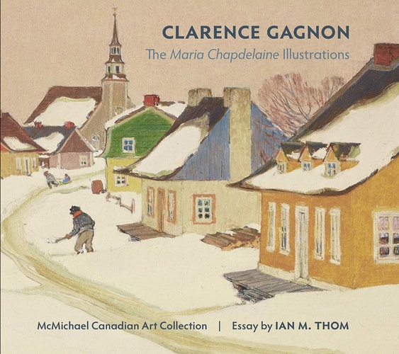Clarence Gagnon The Maria Chapdelaine Illustrations