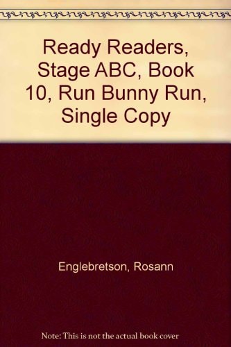 Ready Readers, Stage Abc, Book 10, Run Bunny Run, Single Copy