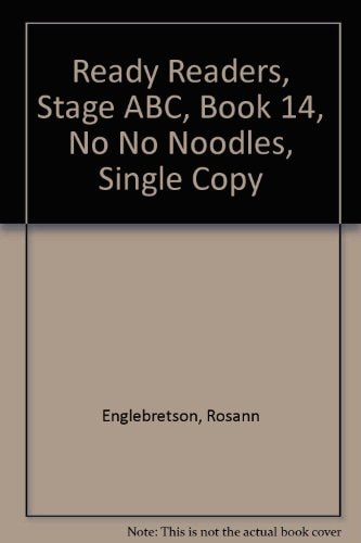 Ready Readers, Stage Abc, Book 14, No No Noodles, Single Copy