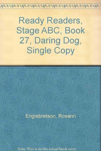 Ready Readers, Stage Abc, Book 27, Daring Dog, Single Copy