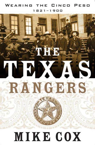 The Texas Rangers Wearing the Cinco Peso, 1821-1900