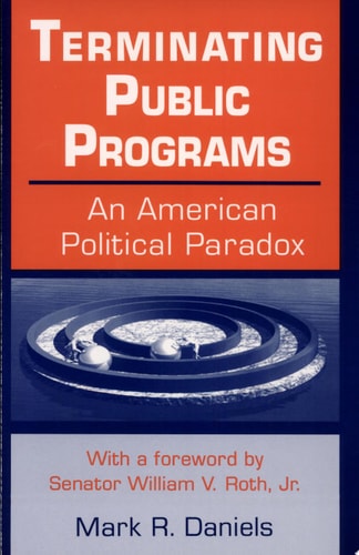 Terminating Public Programs An American Political Paradox