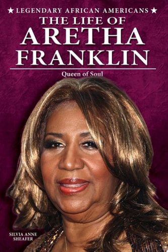 The Life of Aretha Franklin Queen of Soul