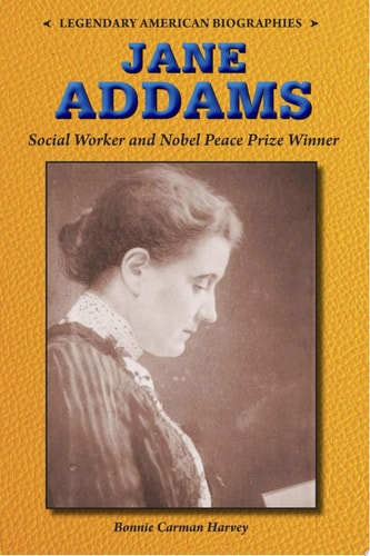 Jane Addams Social Worker and Nobel Peace Prize Winner