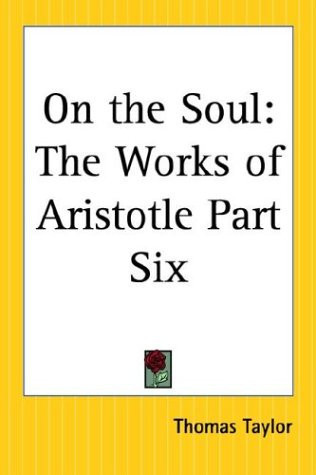 On the Soul: The Works Of Aristotle