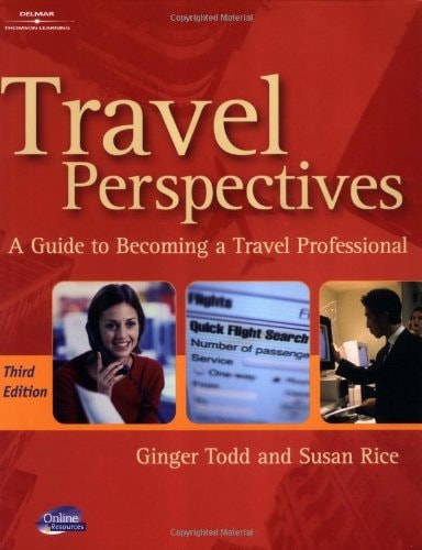 Travel Perspectives A Guide to Becoming a Travel Professional