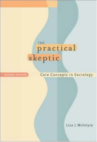 The Practical Skeptic: Core Concepts In Sociology