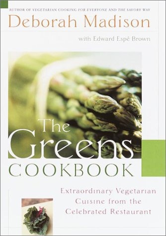 The Greens Cook Book Extraordinary Vegetarian Cuisine from the Celebrated Restaurant