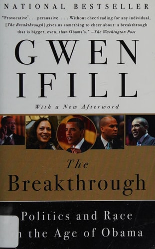 The Breakthrough Politics and Race in the Age of Obama