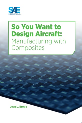 So You Want to Design Aircraft Manufacturing with Composites