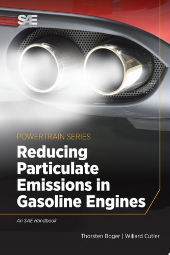Reducing Particulate Emissions in Gasoline Engines An SAE Technical Paper Compilation