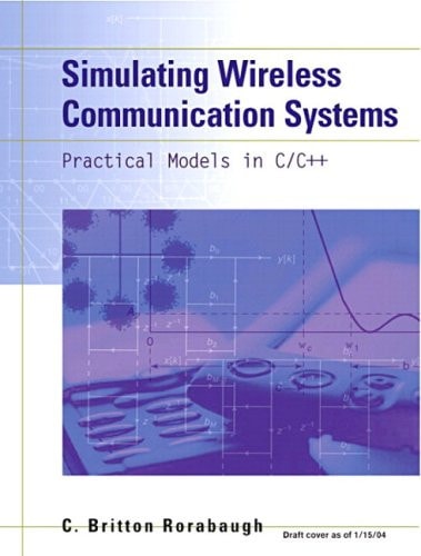 Simulating Wireless Communication Systems Practical Models in C++