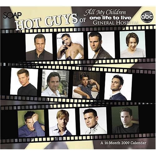 Soapnet Hot Guys of All My Children, One Life To Live, General Hospital 2009 Calendar
