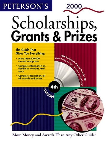 Peterson's Scholarships, Grants & Prizes 2000