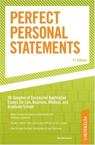 Peterson's Perfect Personal Statements: Law, Business, Medical, Graduate School