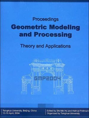 Geometric Modeling and Processing 2004 Proceedings