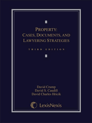 Property Cases, Documents, and Lawyering Strategies
