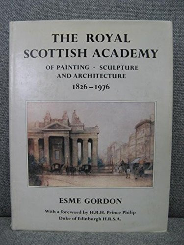 The Royal Scottish Academy of Painting Sculpture & Architecture 1826-1976
