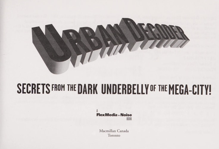 Urban Decoder Secrets from the Dark Underbelly of the Mega-city!
