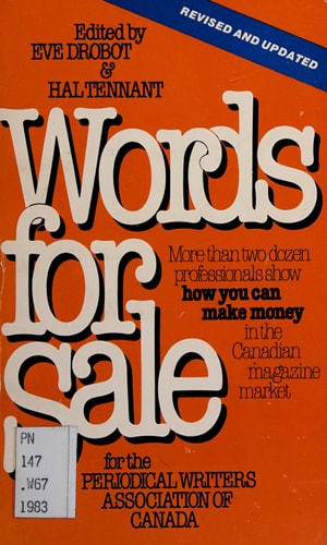 Words for Sale More Than Two Dozen Professionals Show how You Can Make Money in the Canadian Magazine Market