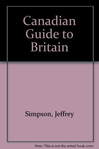 The Canadian Guide to Britain: England