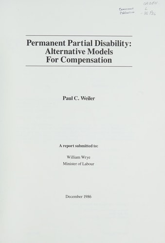 Permanent Partial Disability Alternative Models for Compensation : a Report Submitted to William Wrye, Minister of Labour