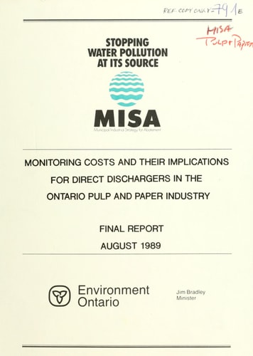 Monitoring Costs and Their Implications for Direct Dischargers in the Ontario Pulp and Paper Industry : Final Report