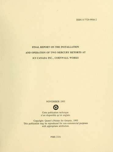 Final Report on the Installation and Operation of Two Mercury Retorts at ICI Canada Inc., Cornwall Works