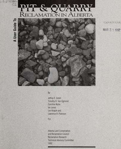 A User Guide to Pit & Quarry Reclamation in Alberta