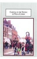 Carnival in the Novels of Willa Cather: When the World Becomes Grotesque