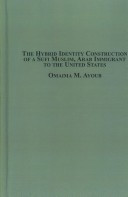 The Hybrid Identity Construction of a Sufi Muslim, Arab Immigrant to the United States